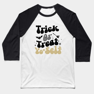 Trick or treat yourself. Baseball T-Shirt